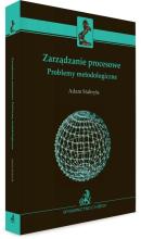 Zarządzanie procesowe. Problemy metodologiczne