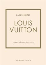 Louis Vuitton. Historia kultowego domu mody