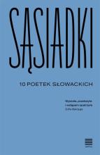 Sąsiadki. 10 poetek słowackich