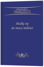 Modlę się do mocy miłości