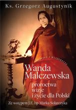 Wanda Malczewska: proroctwa, wizje i życie..