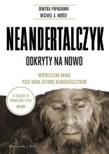 Neandertalczyk. Odkryty na nowo