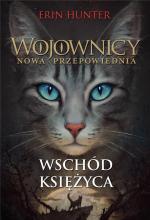 Wojownicy. Nowa przepowiednia T.2 Wschód księżyca