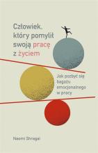 Człowiek, który pomylił swoją pracę z życiem