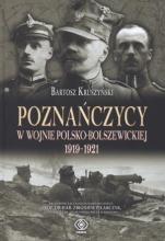 Poznańczycy w wojnie polsko-bolszewickiej 1919-21