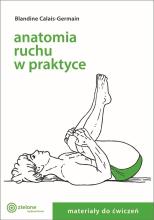 Anatomia ruchu w praktyce T.2 Materiały do ćwiczeń