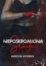 Nieposkromiona. Slade