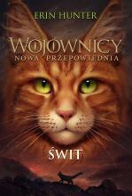 Wojownicy. Nowa przepowiednia T.3 Świt