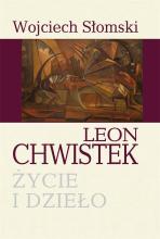 Leon Chwistek. Życie i dzieło