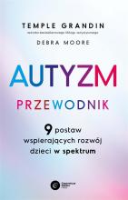 Autyzm. Przewodnik. 9 postaw wspierających rozwój