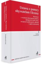 Ustawa o pomocy obywatelom Ukrainy. Komentarz...