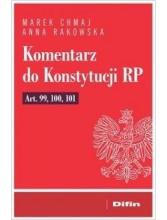 Komentarz do Konstytucji RP art. 99, 100, 101