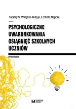 Psychologiczne uwarunkowania osiągnięć szkolnych..