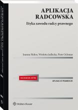 Aplikacja radcowska. Etyka zawodu radcy prawnego