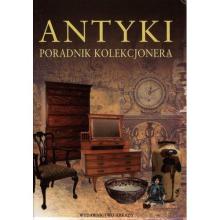 Antyki. Poradnik kolekcjonera