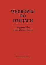 Wędrówki po dziejach. Księga jubileuszowa