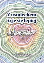 Z uśmiechem żyje się lepiej. Fraszki