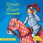 Pixi 2 - Rycerz Albert i przygoda  Media Rodzina