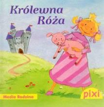 Pixi 1 - Królewna Róża  Media Rodzina