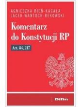 Komentarz do Konstytucji RP art. 84, 217