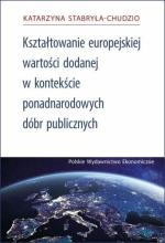 Kształtowanie europejskiej wartości dodanej..