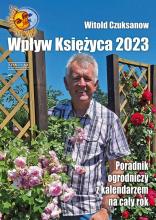 Wpływ Księżyca 2023 Poradnik ogrodniczy