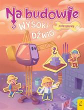 Na budowie. Wysoki dźwig