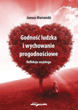 Godność ludzka i wychowanie progodnościowe