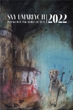 Sny umarłych 2022. Polski rocznik weird fiction