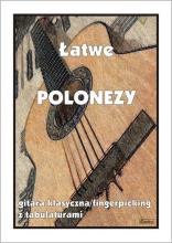 Łatwe polonezy. Gitara klasyczna/fingerpicking...