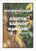 Mistrzowie gitary. Agustin Barrios "Mangore"