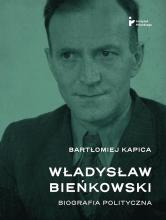 Władysław Bieńkowski. Biografia polityczna