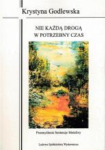 Nie każdą drogą w potrzebny czas