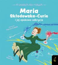 O wielkich dla małych. Maria Skłodowska-Curie