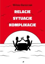 Relacje, sytuacje, komplikacje