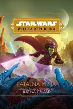 Star Wars Wielka Republika. Fatalna misja