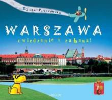 Warszawa. Zwiedzanie i zabawa