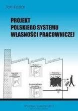 Projekt polskiego systemu własności pracowniczej