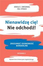 Nienawidzę cię! Nie odchodź!