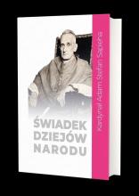 Świadek dziejów narodu.. T.3