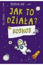 Jak to działa? Kosmos