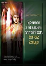 Spałem z Elizabeth Straffton, teraz żałuję