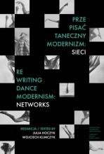 Prze-pisać taneczny modernizm: sieci / Re-writing