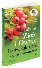 Jadalne zioła i owoce lasów, łąk i pól jak je...