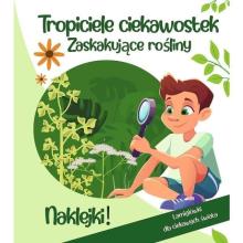 Tropiciele ciekawostek. Zaskakujące rośliny