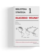 Biblioteka Stratega T.1 Dlaczego wojna?