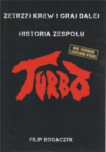 Turbo. Zetrzyj krew i graj dalej Historia zespołu