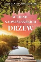 W cieniu nadwiślańskich drzew