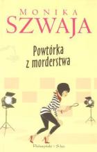 Powtórka z Morderstwa - Monika Szwaja