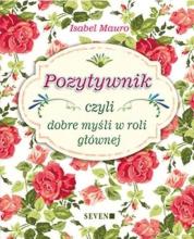 Pozytywnik czyli dobre myśli w roli głównej